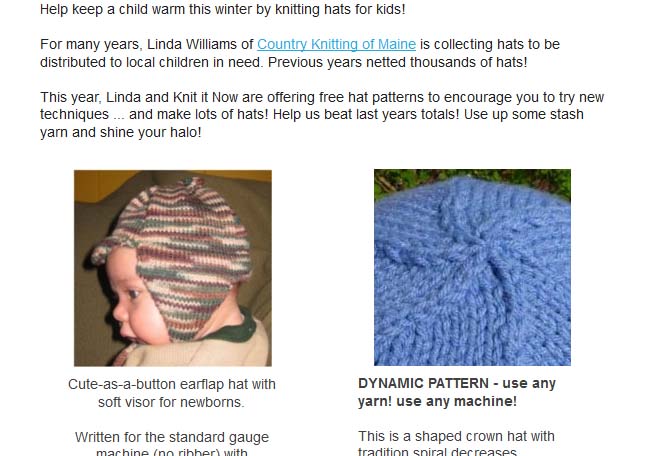 Machine knitting: Knit hats to help keep a child warm as Knit it now(machine knitting) teams with Linda(country knitting of Maine) to offer free hat patterns to encourage you to try new techniques and make lots of hats to be distributed to local children in need