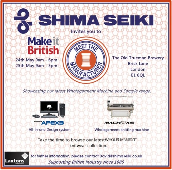 Event: See the Flagship MACH2XS machine by Shima Seiki( leading computerized knitting machine manufacturer) at the Meet the Manufacturer(MTM) event on the 24th and 25th of May 2017 at The Old Truman Brewery London