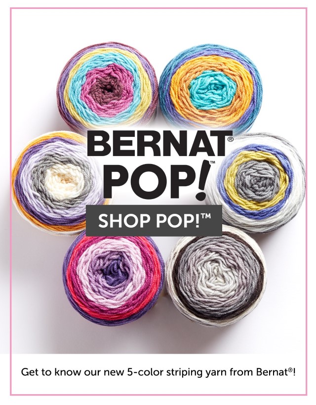 Yarns: It’s time to Pop with Bernat’s Pop self patterning yarns