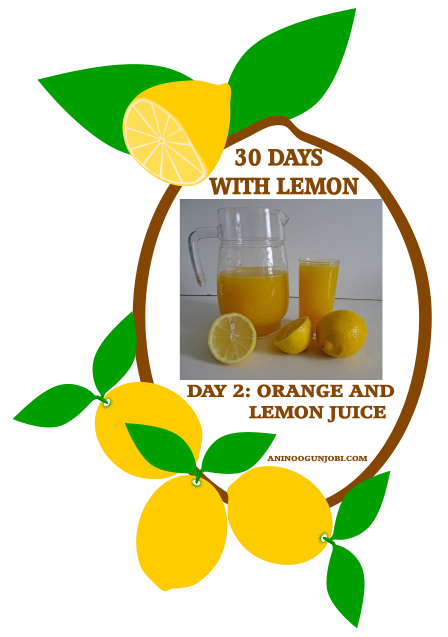 Day 2 Of 30 Days With Lemon: Make Orange And Lemon Juice