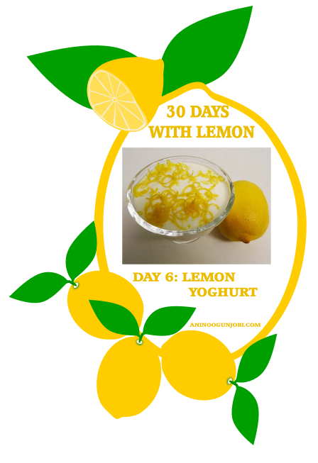 Day 6 of 30 Days With Lemon: Make a Lemon Flavour Yoghurt