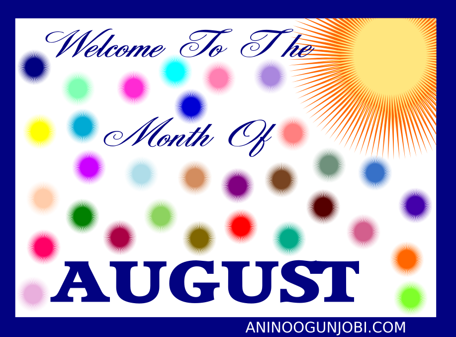 Welcome To The Month Of August In The Year 2017