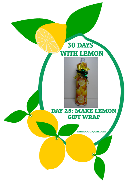 Day 25 Of 30 Days With Lemon: Make Lemon Gift Wrap