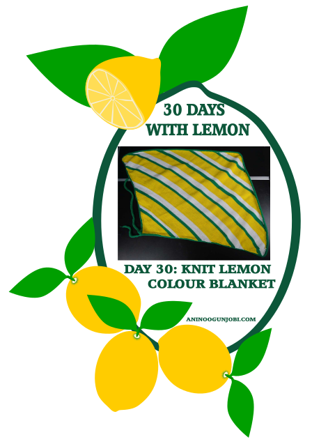 Day 30 Of 30 Days With Lemon: Knit Lemon Coloured Blanket