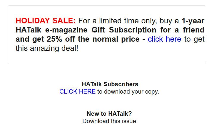 Sale: Treat yourself to 25% off one(1) year of HATalk e-magazine subscription for a limited time