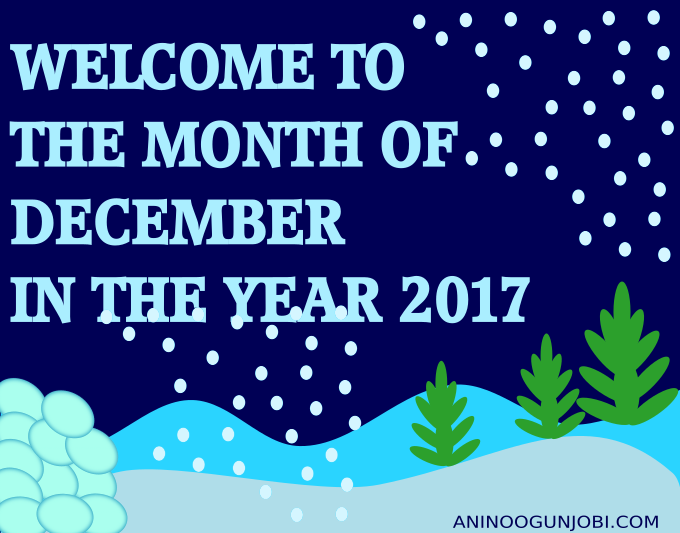 New Month: Welcome to the month of December in 2017