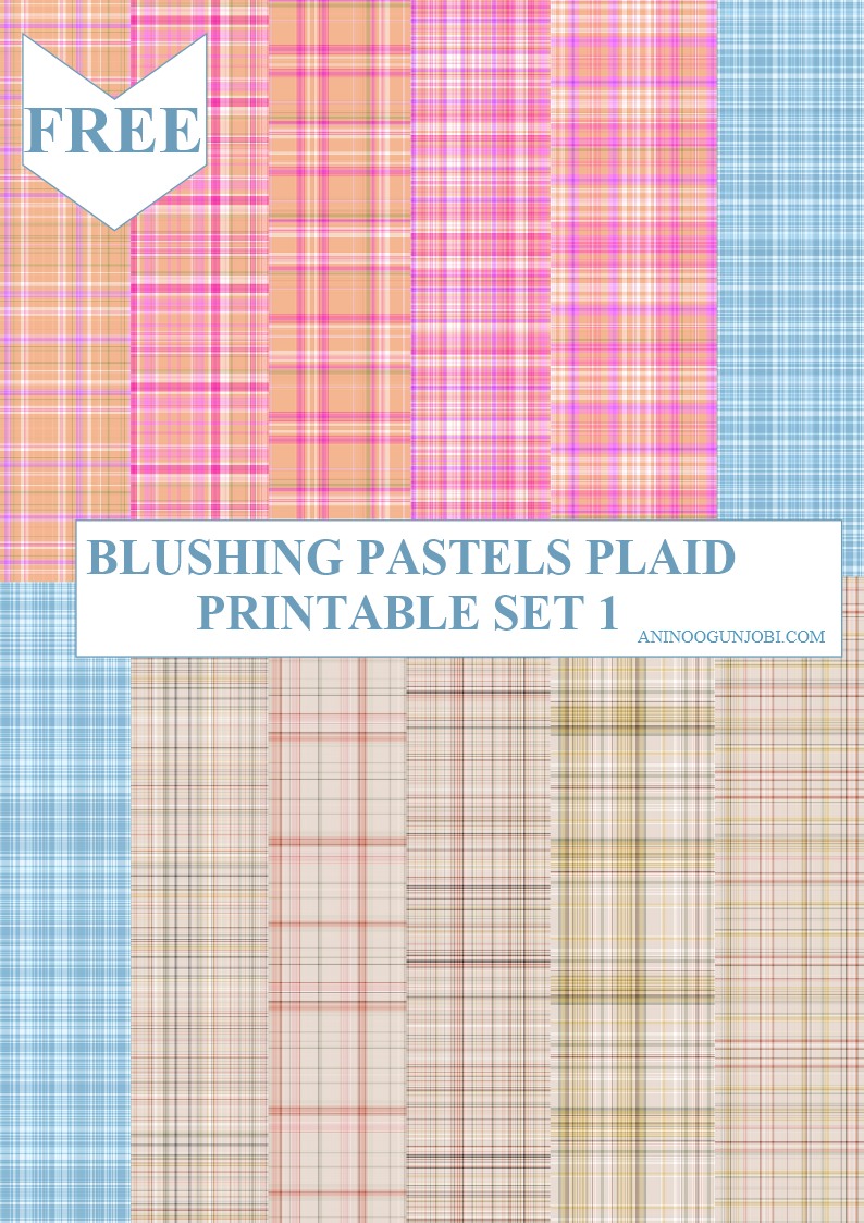 Free Printable- 30 Plaids Day 20: Blushing Pastels Plaid Printable Set 1