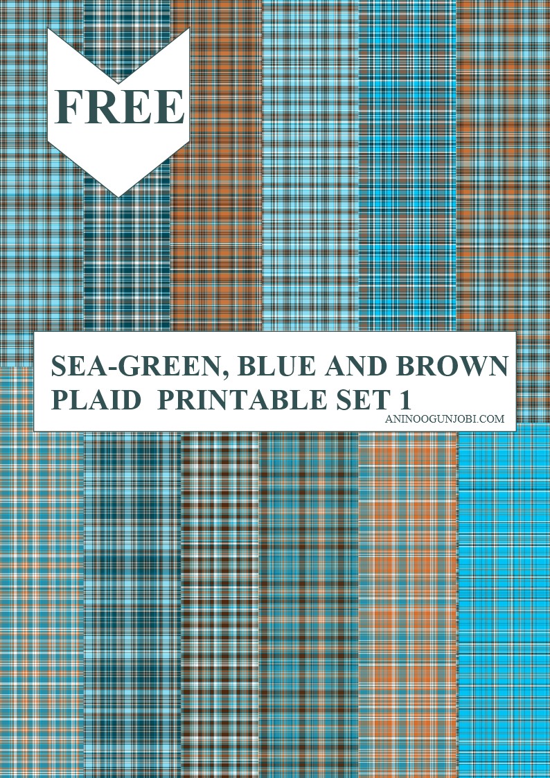 Free Printable- 30 Plaids Day 9: Seagreen, Brown and Blues Plaid Printable Papers Set 1