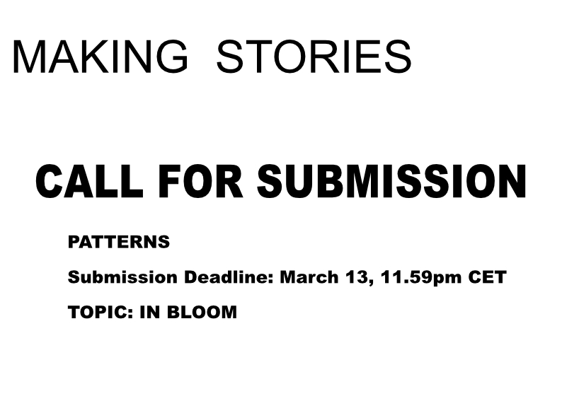 Design Submission: Certifying its topic as “in the bloom” Making Stories design submission call commences