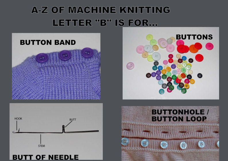 Machine Knitting: A-Z of Machine Knitting- Letter B is for …