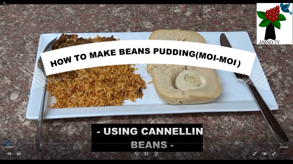 Video- Crafters Engagement- Home Cooking: Suitable for vegetarians when certain ingredients are omitted, Beans pudding( moi- moi) using Cannelini Beans– Anino TV